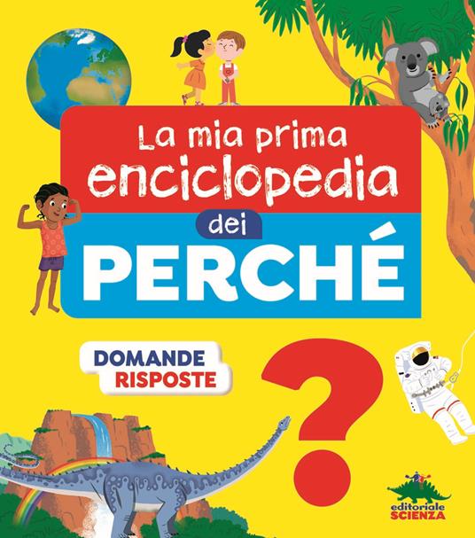 La mia prima enciclopedia dei perché. Ediz. illustrata - Sylvie Baussier - copertina