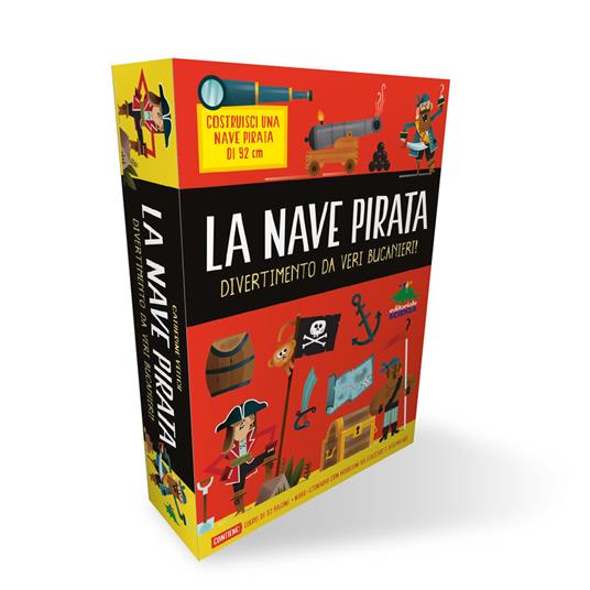 La nave pirata. Divertimento da veri bucanieri! Ediz. a colori. Con nave da costruire - Catherine Veitch - copertina