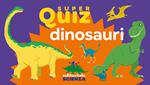 Dinosauri. Super quiz. Ediz. a colori. Con 100 Carte