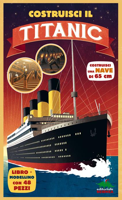 Costruisci il Titanic. Con 48 pezzi per costruire un modellino - Anne Rooney - copertina