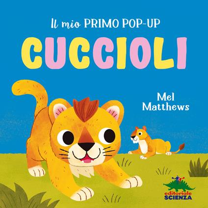 Cuccioli. Il mio primo pop-up. Ediz. a colori - Mel Matthews - copertina