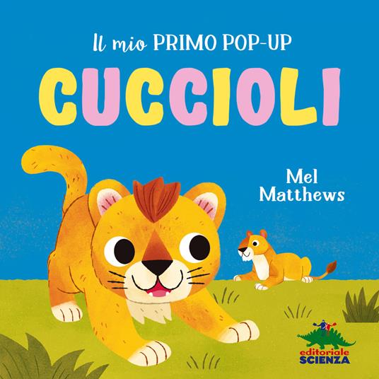 Cuccioli. Il mio primo pop-up. Ediz. a colori - Mel Matthews - copertina