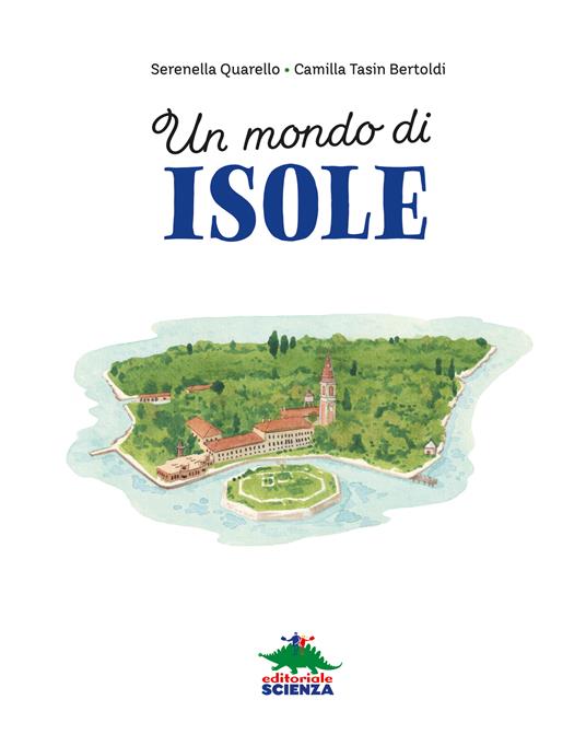 Un mondo di isole. Ediz. a colori - Serena Quarello - 2