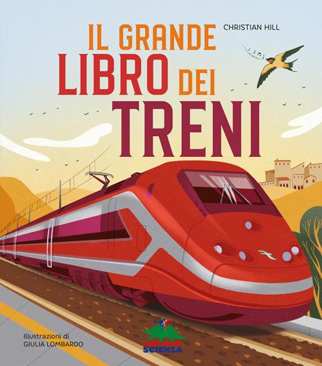 Il grande libro dei treni. Ediz. a colori - Christian Hill - copertina