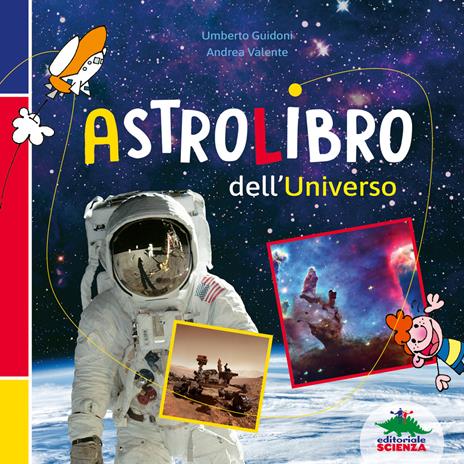 Astrolibro dell'universo. Ediz. a colori - Umberto Guidoni,Andrea Valente - copertina
