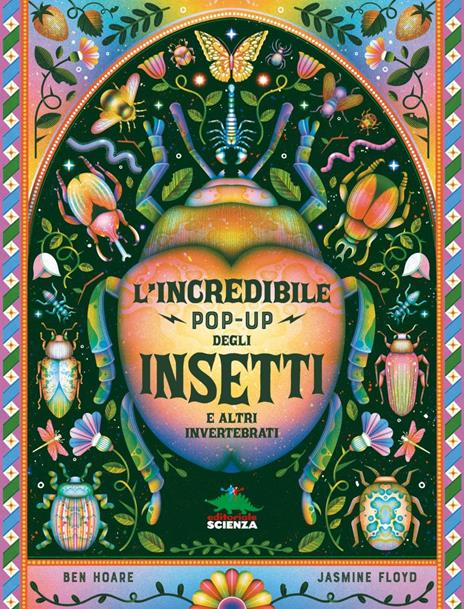 L'incredibile pop-up degli insetti e altri invertebrati. Ediz. a colori - Ben Hoare - copertina