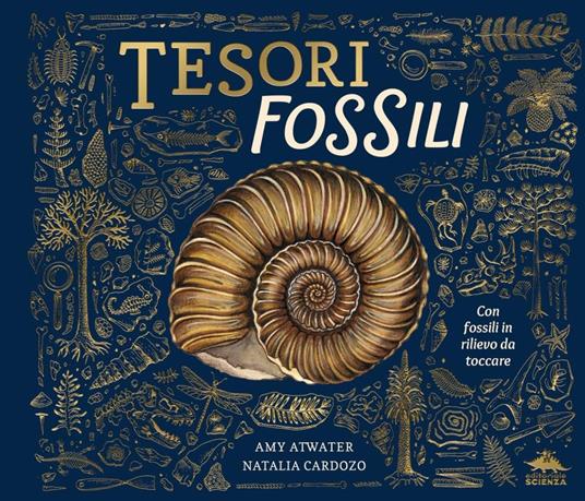Tesori fossili. Ediz. a colori - Amy Atwater - copertina