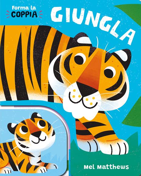 Giungla. Forma la coppia. Ediz. a colori - Mel Matthews - copertina