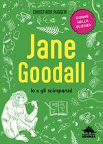 Jane Goodall. Io e gli scimpanzé