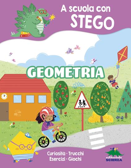 Geometria. A scuola con Stego. Ediz. a colori - Silvia D'Achille - copertina