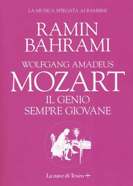 Wolfgang Amadeus Mozart. Il genio sempre giovane - Ramin Bahrami - copertina