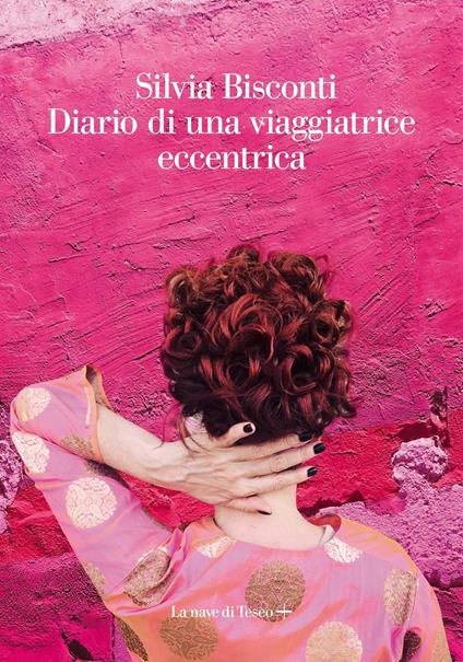 Diario di una viaggiatrice eccentrica - Silvia Bisconti - copertina