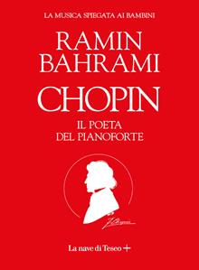 Chopin. Il poeta della tastiera dal cuore polacco