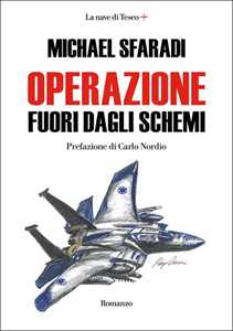 Libro Operazione fuori dagli schemi Michael Sfaradi