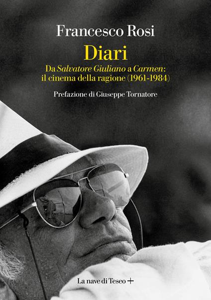 Diari. Da «Salvatore Giuliano» a «Carmen»: il cinema della ragione (1861-1984) - Francesco Rosi - copertina