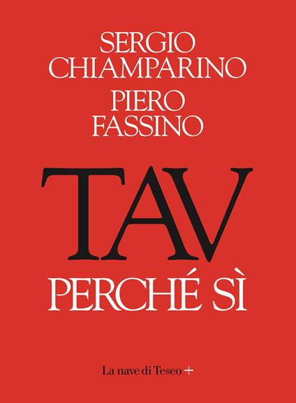 TAV. Perché si - Sergio Chiamparino,Piero Fassino - ebook