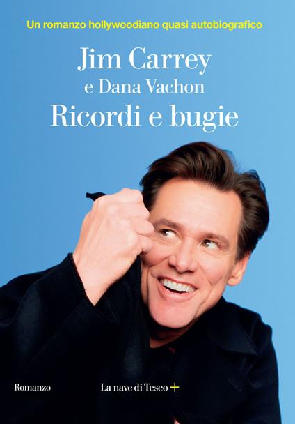 Ricordi e bugie - Jim Carrey,Dana Vachon,Tiziana Lo Porto - ebook