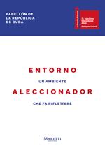 Entorno Aleccionador. 58ª Biennale di Venezia. Padiglione della Repubblica di Cuba. Ediz. italiana e spagnola