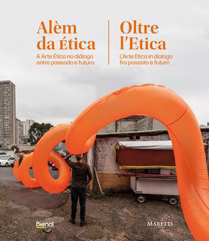 Oltre l'etica. L'arte etica in dialogo tra passato e futuro. Ediz. italiana e portoghese - copertina