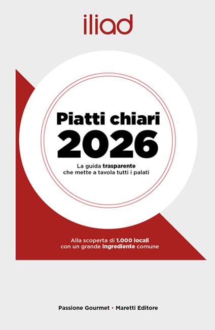Iliad. Piatti chiari 2026. La guida trasparente che mette a tavola tutti i palati - copertina