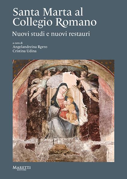Santa Marta al Collegio Romano. Nuovi studi e nuovi restauri - copertina