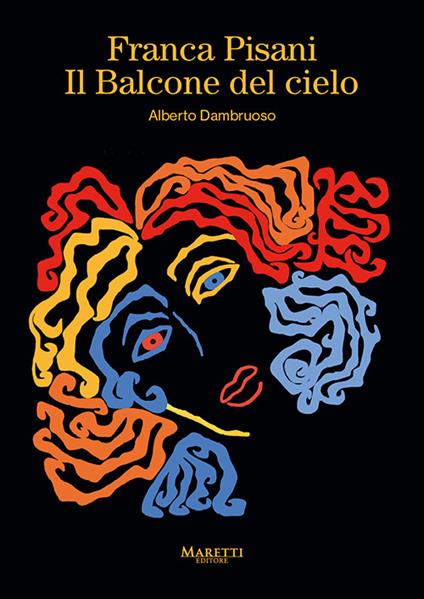 Franca Pisani. Il balcone del cielo. Ediz. multilingue - Alberto Dambruoso - copertina
