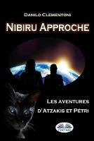 Nibiru approche. Les aventures d'Atzakis et Pétri