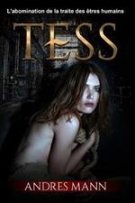 Tess. L'abomination de la traite des êtres humains