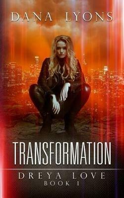 Transformation. Dreya Love. Vol. 1 - Dana Lyons - copertina