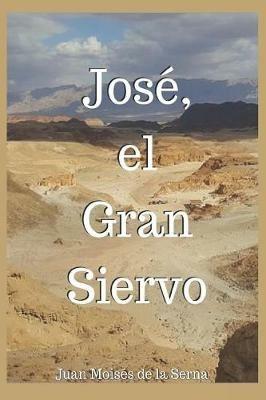 José, el gran siervo - Juan Moisés De La Serna - copertina