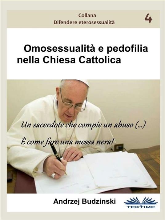 Omosessualità e pedofilia nella Chiesa Cattolica - Andrzej Budzinski - ebook