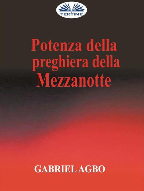 Potenza della preghiera della mezzanotte - Gabriel Agbo - ebook