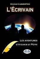 L' écrivain. Les aventures d'Atzakis Et Pétri