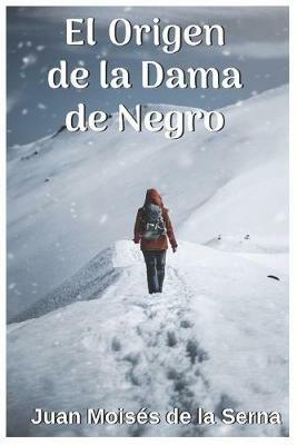 El origen de la dama de negro - Juan Moisés De La Serna - copertina