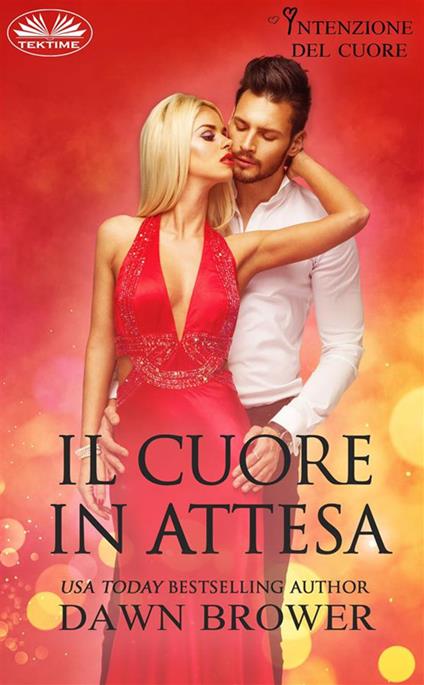 Il cuore in attesa - Dawn Brower,Isabella Medolla - ebook