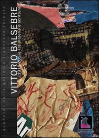 Vittorio Balsebre (1916-2013). Tra materia e scritura - copertina