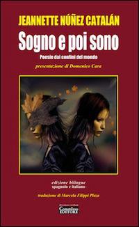 Sogno e poi sono. Poesie dai confini del mondo - Jeannette Núñez Catalán - copertina
