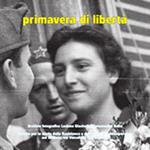 Primavera di libertà. Immagini della liberazione di Vercelli. Aprile-maggio 1945. Ediz. illustrata. Vol. 2