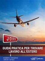 Jobs. Guida pratica per trovare lavoro all'estero