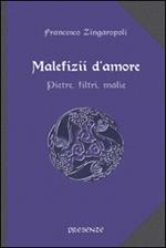 Malefizii d'amore. Pietre, filtri, malìe