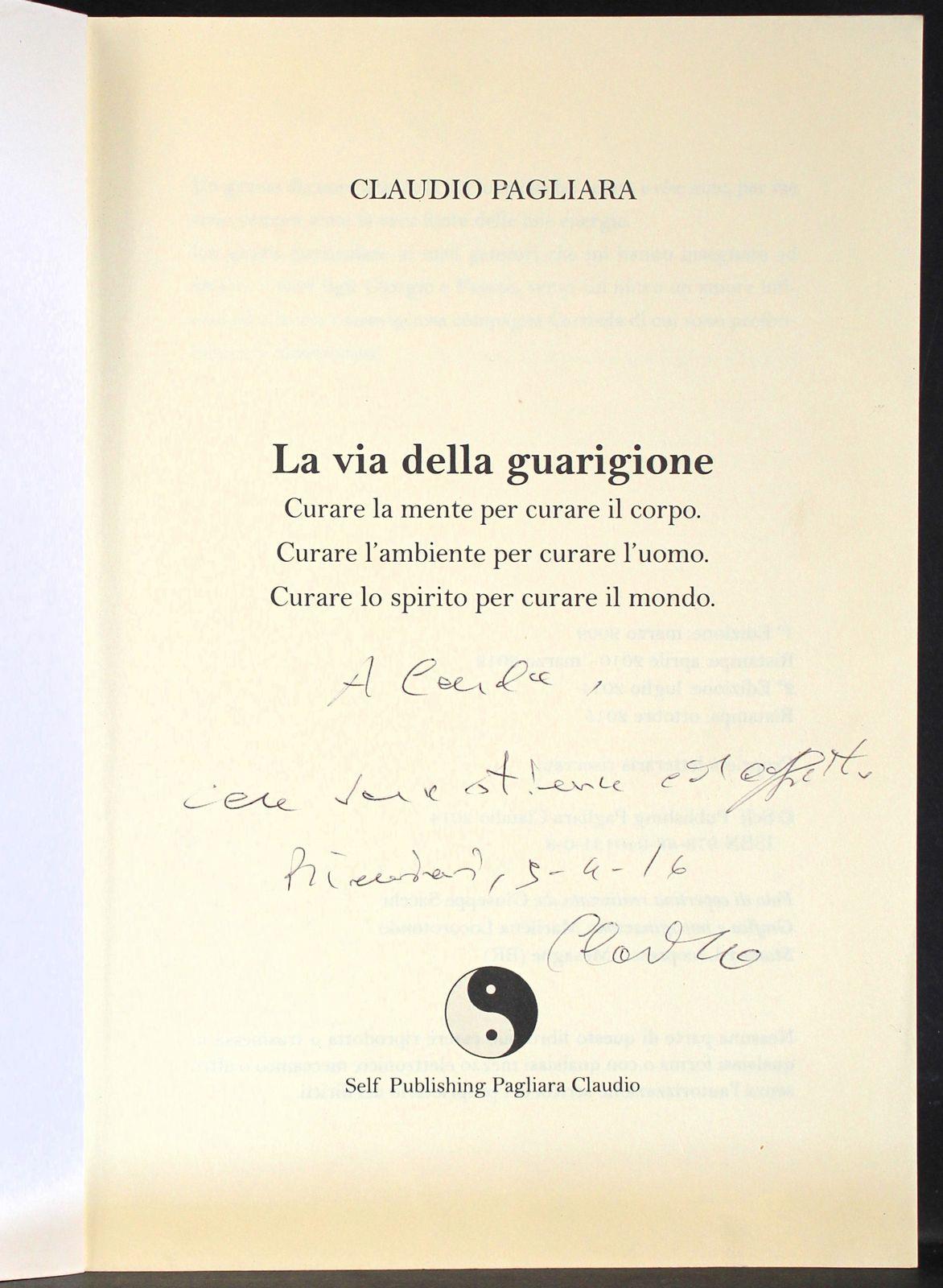 La via della guarigione. Curare la mente per curare il corpo. Curare l'ambiente per curare l'uomo. Curare lo spirito per curare il mondo
