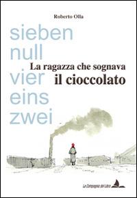 La ragazza che sognava il cioccolato - Roberto Olla - copertina