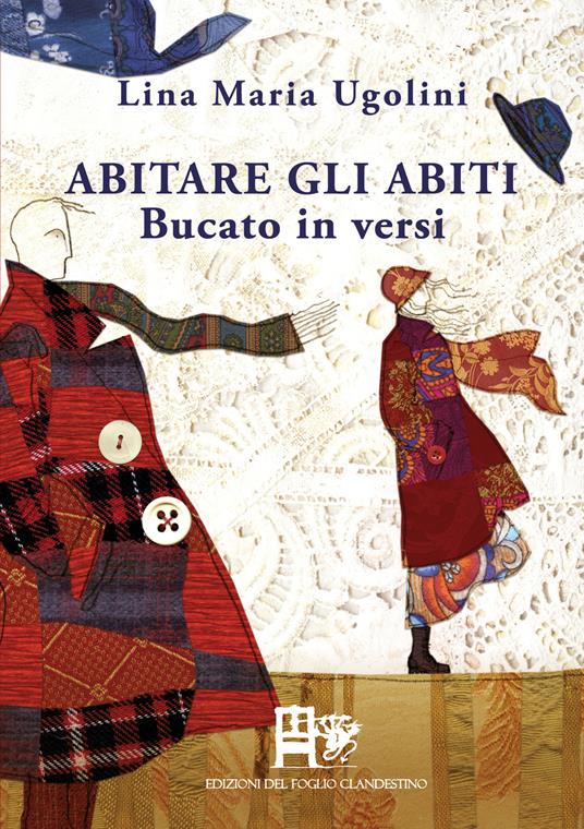 Abitare gli abiti. Bucato in versi - Lina Maria Ugolini - copertina