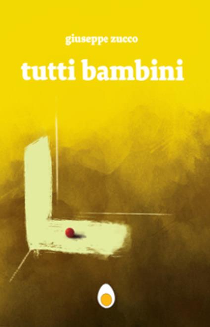 Tutti bambini - Giuseppe Zucco - copertina