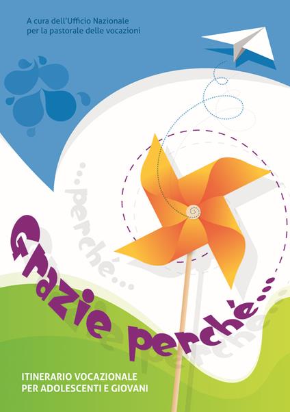 Grazie perché... Itinerario vocazionale per adolescenti e giovani - copertina