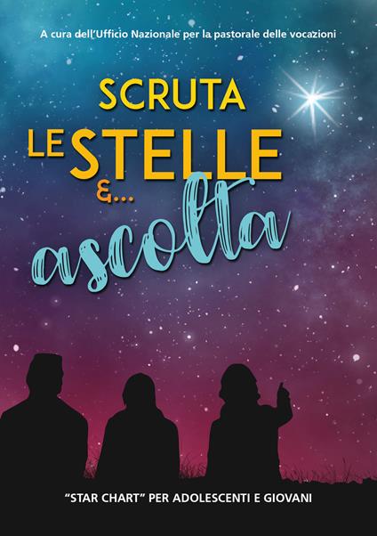 Scruta le stelle e... ascolta. «Star chart» per adolescenti e giovani - copertina
