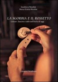La sgorbia e il rossetto. Luitaie: fascino e stile nell'Italia di oggi - Gualtiero Nicolini,Maria Grazia Nicolini - copertina