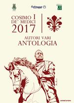 Cosimo I De' Medici. Autori vari antologia