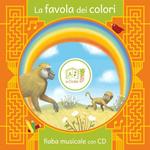 La favola dei colori. Con CD Audio