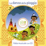 La danza della pioggia. Con CD Audio